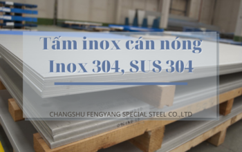 Giá tốt tại xưởng Tấm inox cán nóng, tấm inox 304