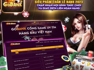 🎉🎲🏦GOBANK.NET – WEBSITE CHẴN LẺ BANK HÀNG ĐẦU VIỆT NAM