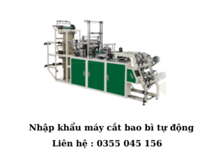 Thủ tục Nhập khẩu máy cắt bao bì PP tự động mới nhất