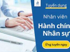 TUYỂN NV HÀNH CHÍNH NHÂN SỰ