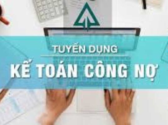 TUYỂN DỤNG NHÂN VIÊN KẾ TOÁN CÔNG NỢ