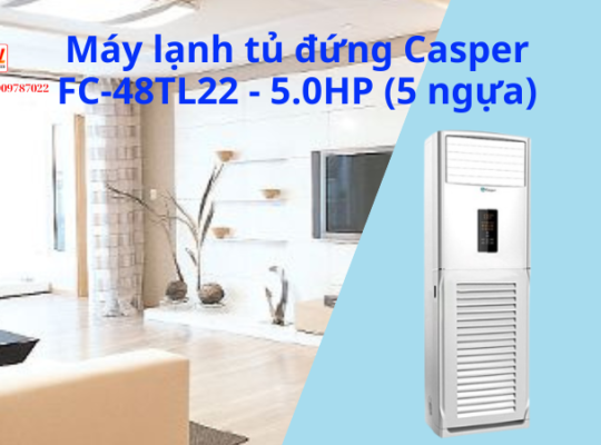 Máy lạnh tủ đứng Casper FC-48TL22 – 5.0HP (5 ngựa)