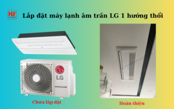 Cung cấp máy lạnh âm trần LG 1 hướng và 4 hướng giá thành RẺ NHẤT miền