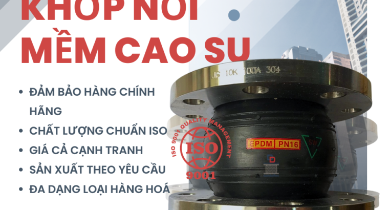 Khớp Nối Mềm Cao Su Mặt Bích: Đặc Điểm và Ứng Dụng