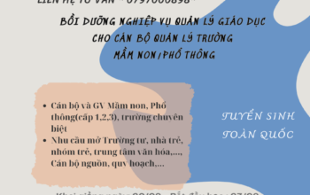 Cán bộ quản lý trường mầm non – phổ thông cần bồi dưỡng..