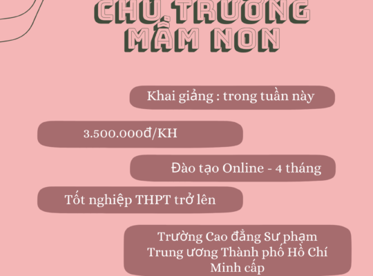 KHÓA ONLINE BỒI DƯỠNG NGẮN HẠN “CHỦ TRƯỜNG MẦM NON”