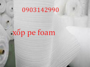 NƠI BÁN TẤM XỐP PE FOAM ĐỂ BỌC LÓT HÀNG GIÁ SĨ TẠI KHO